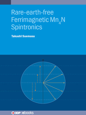 cover image of Rare-earth-free Ferrimagnetic Mn4N Spintronics